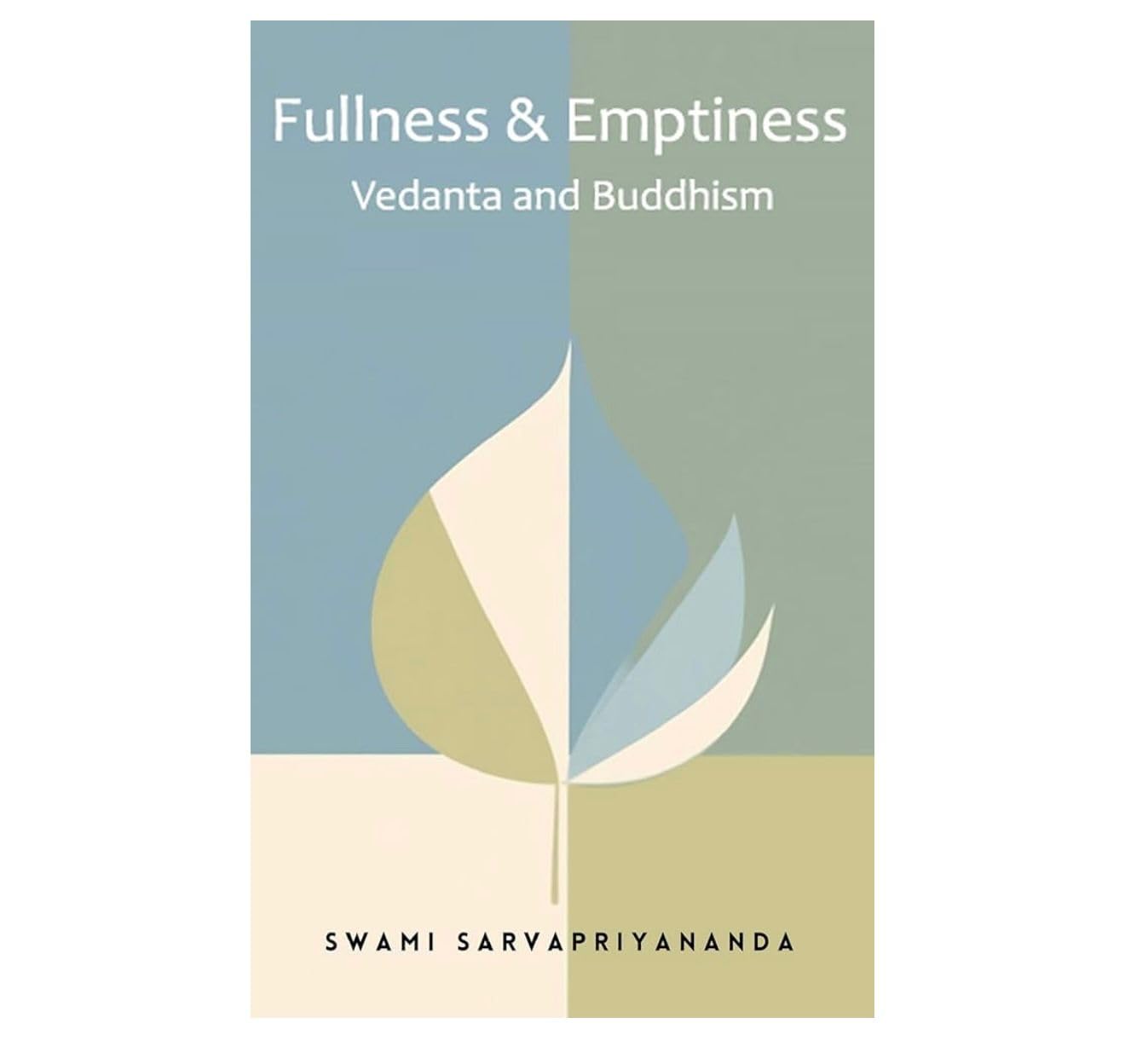 Fullness & Emptiness: Vedanta and Buddhism Paperback