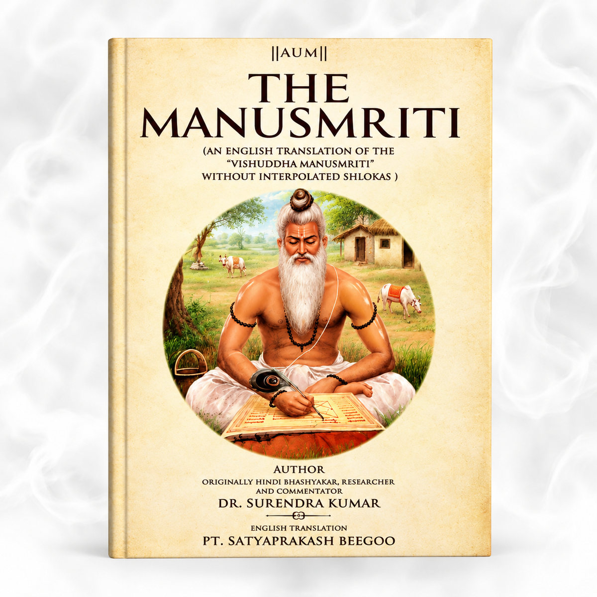 THE MANUSMRITI AN ENGLISH TRANSLATION OF THE "VISHUDDHA MANUSMRITI" WITHOUT INTERPOLATED SHLOKAS