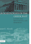 Archaeologies of the Greek Past: Landscape, Monuments, and Memories (Paperback)