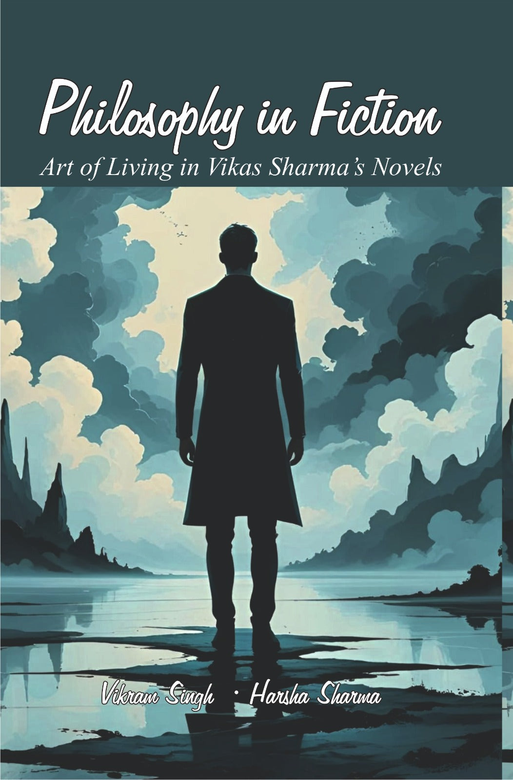 Philosophy in Fiction: Art of Living in Vikas Sharma's Novels -Hardcover