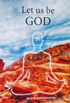 Let Us Be God