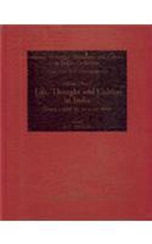 Life, Thought, and Culture in India, from c. 600 BC to c. AD 300: 1 (History of Science, Philosophy & Culture in Indian Civilization, the Dawn & Development of Indian Civilization) Hardcover