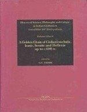 A Golden Chain of Civilization: Indic, Iranic, Semitic and Hellenic Up to 600 BC (History of Science, Philosophy and Culture in Indian Civilization) Hardcover
