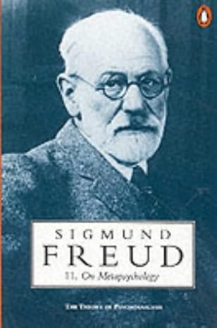 On Metapsychology - The Theory of Psychoanalysis
