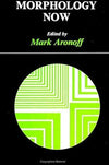 Morphology Now (Suny Series in Linguistics)