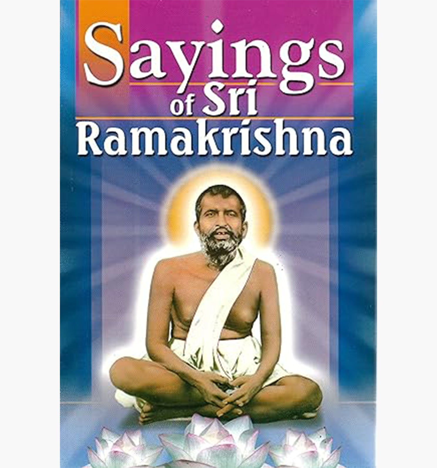 Sayings of Sri Ramakrishna