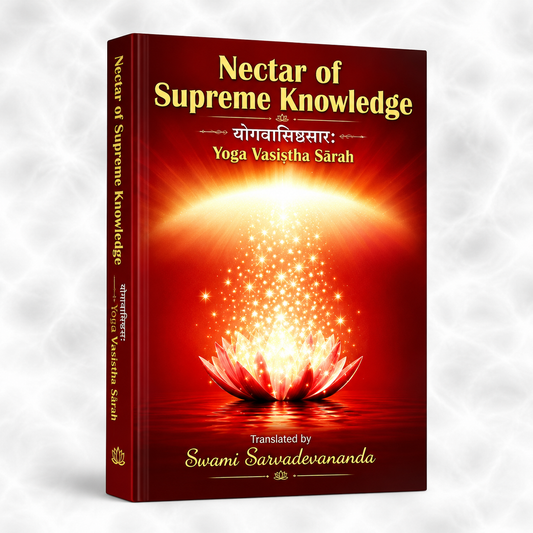 Nectar of Supreme Knowledge : Yoga Vasistha Sarah