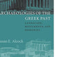 Archaeologies of the Greek Past: Landscape, Monuments, and Memories (Paperback)
