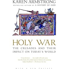 Holy War The Crusades and Their Impact on Today's World