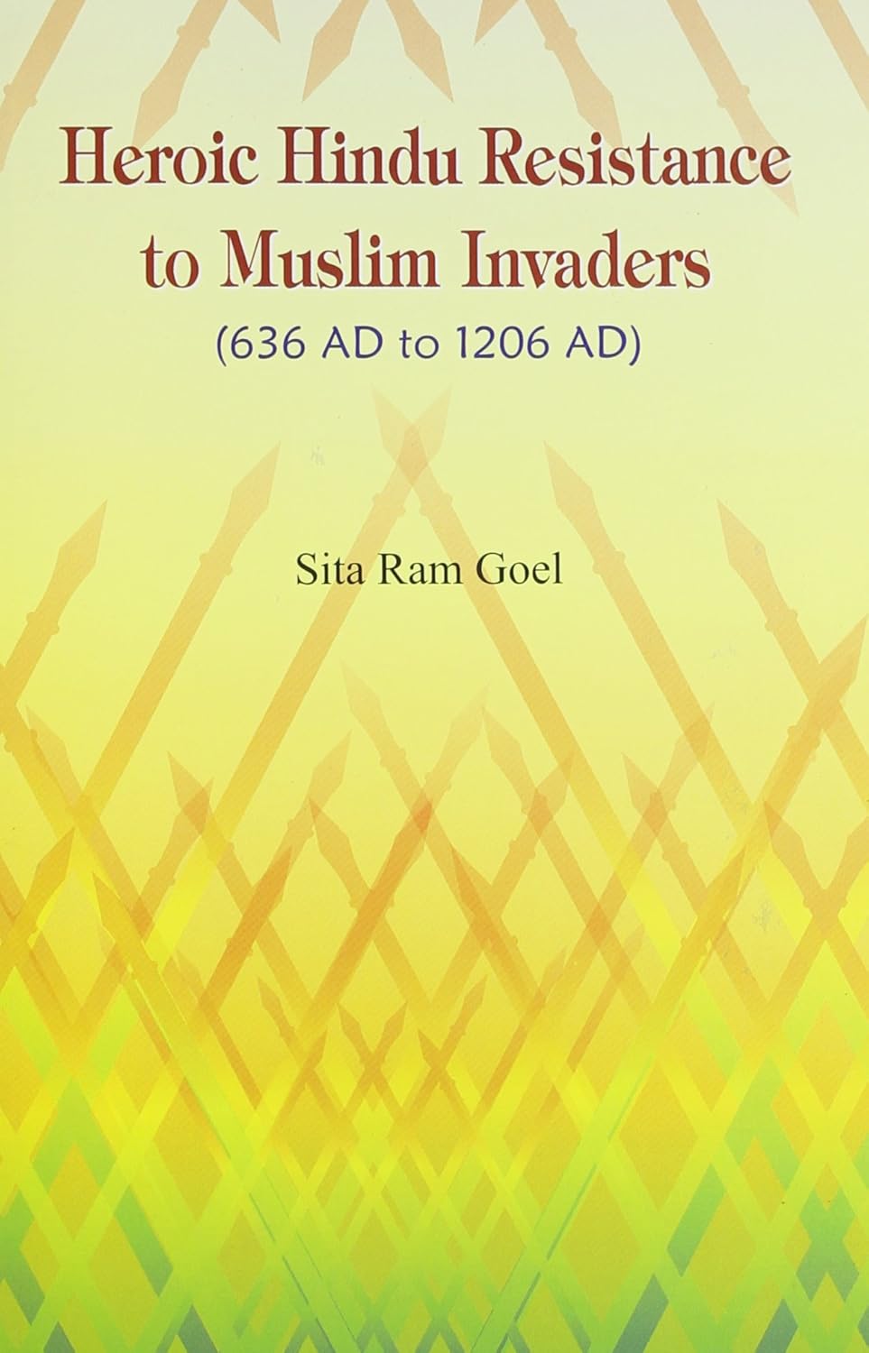 Heroic Hindu resistance to Muslim invaders, 636 AD to 1206 AD