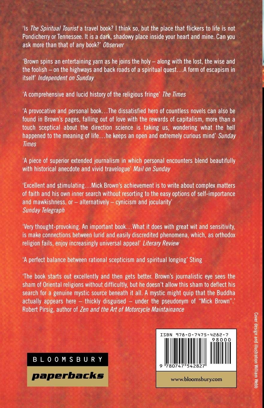 The Spiritual Tourist : A Personal Odyssey Through the Outer Reaches of Belief Paperback