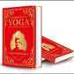 The Complete Book of Yoga: KARMA YOGA | BHAKTI YOGA | RĀJA YOGA | JNĀNA YOGA (Deluxe Silk Hardbound)
