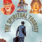The Spiritual Tourist : A Personal Odyssey Through the Outer Reaches of Belief Paperback