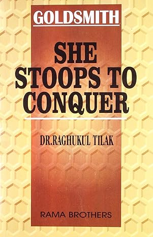 She Stoops To Conquer-By Goldsmith