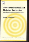 Dalit Consciousness and Christian Conversion: Historical Resources for a Contemporary Debate