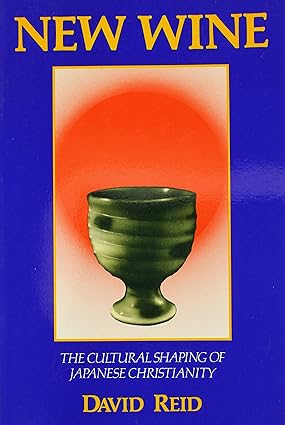 New Wine: Cultural Shaping of Japanese Christianity: 2