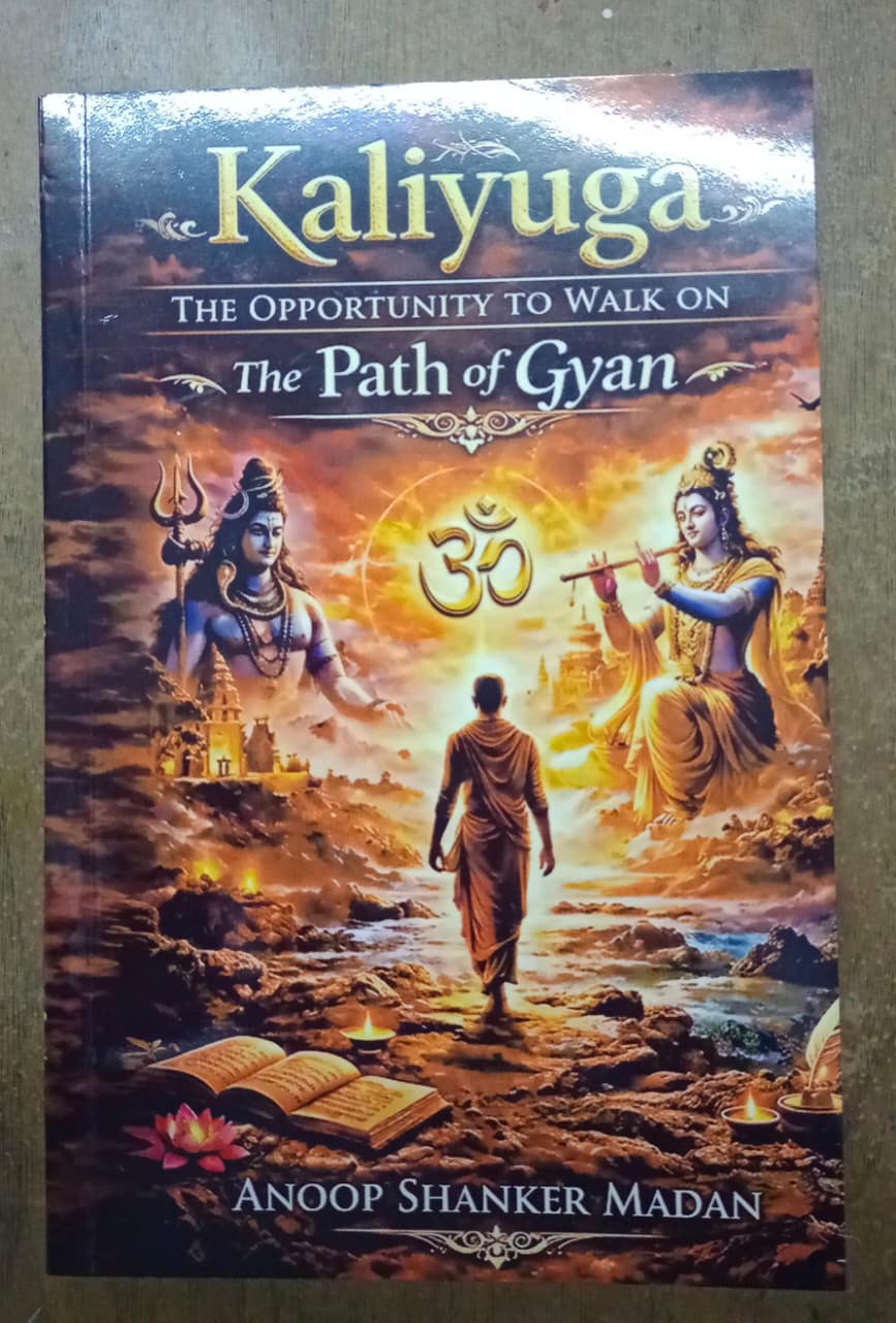 Kaliyuga The Opportunity to walk on the path of Gyan
