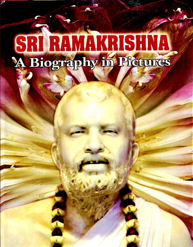 Sri Ramakrishna: A Biography in Pictures