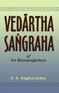 Vedartha Sangraha: of Sri Ramanuja