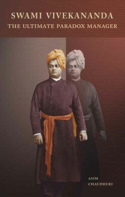 Swami Vivekananda: The Ultimate Paradox Manager