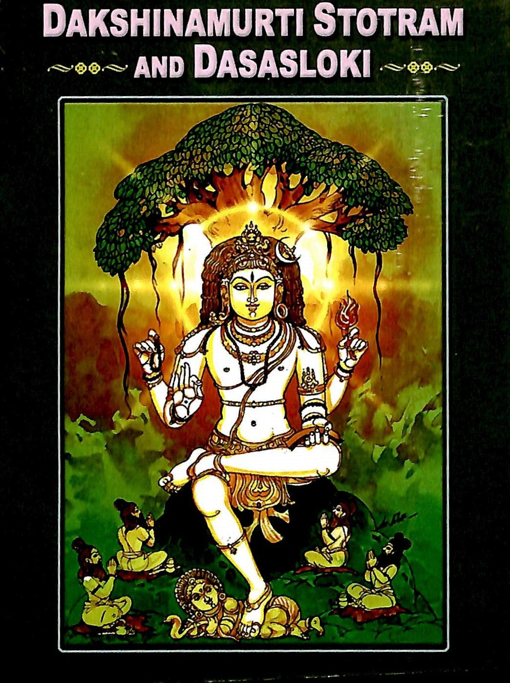 Dakshinamurti Stotram and Dasasloki