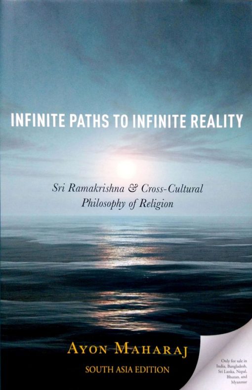 Infinite Paths To Infinite Reality: Sri Ramakrishna & Cross-Cultural Philosophy of Religion