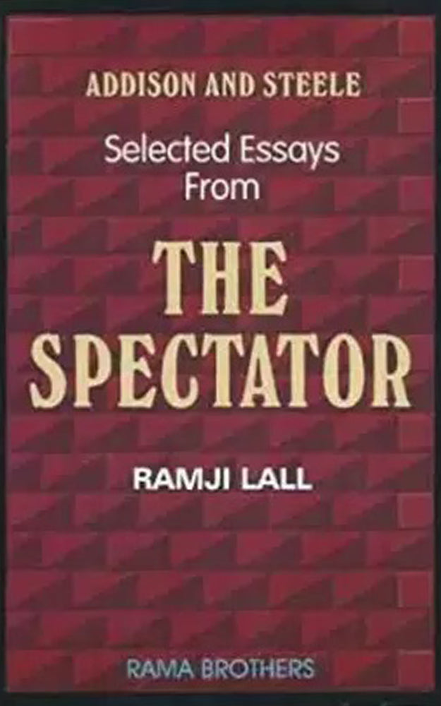 Spectator Addison Joseph Addison Spectator Essays