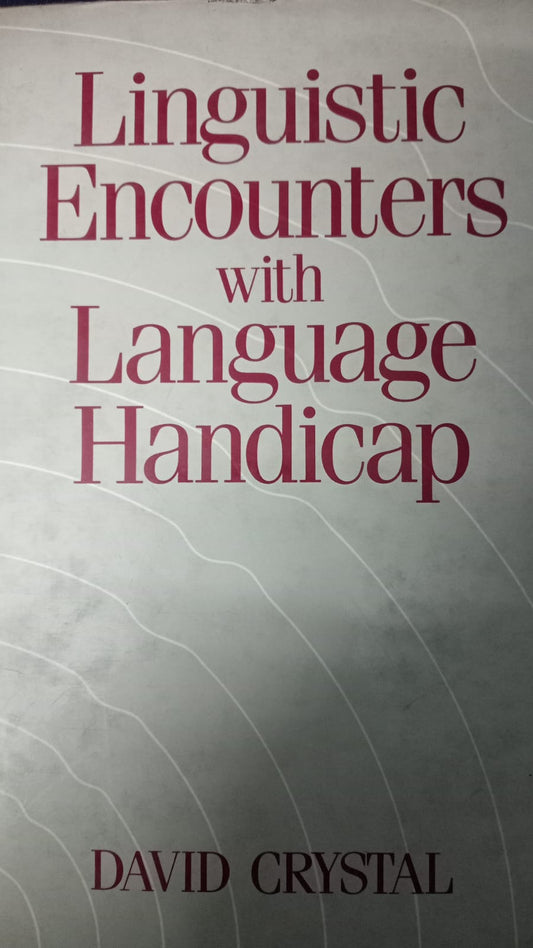 Linguistic Encounters With Language Handicap