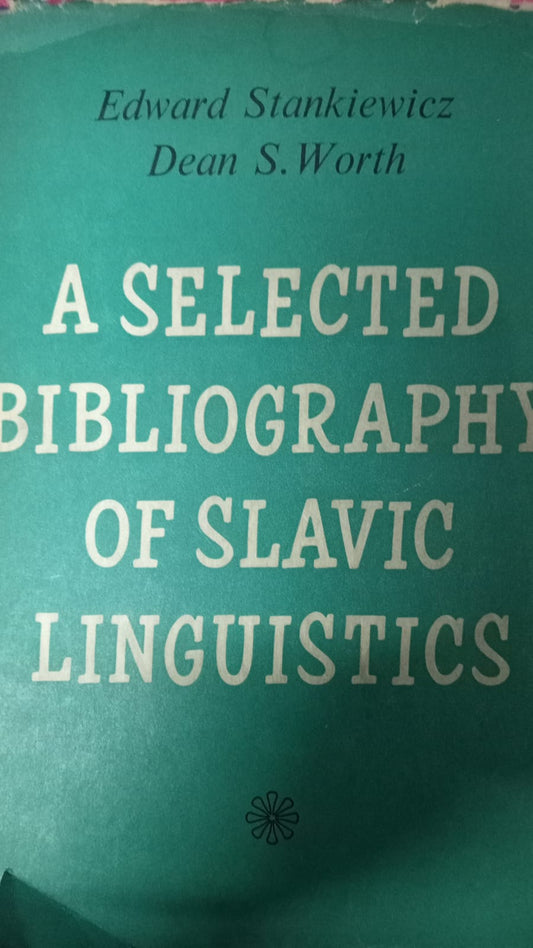 A Selected Bibliography of Slavic Linguistics