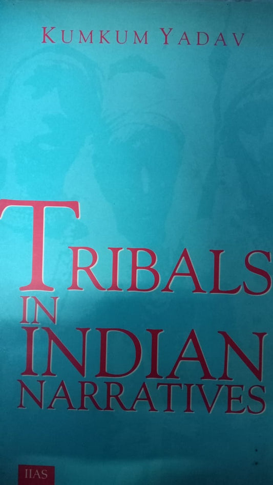 Tribals in Indian Narratives