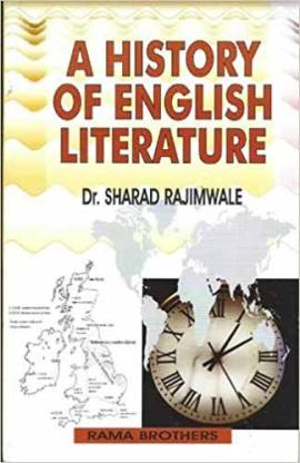 A HISTORY OF ENGLISH LITERATURE By SHARAD RAJIMWALE