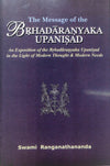 The Message of the Brihadaranyaka Upanishad